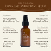 Virgin Skin Antioxidant Serum benefits: brightening, fine-line softening, botanical nourishment, calming and antioxidant protection