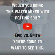 Epic Pure Water Filter Replacement compared to a Brita