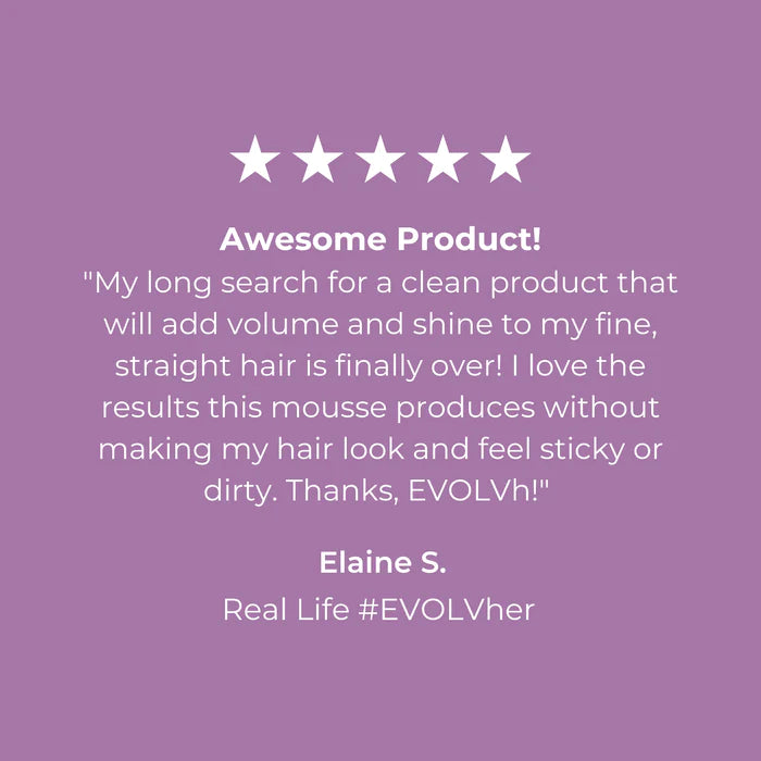 Evolvh InstaVolume Volumizing Mousse Customer review