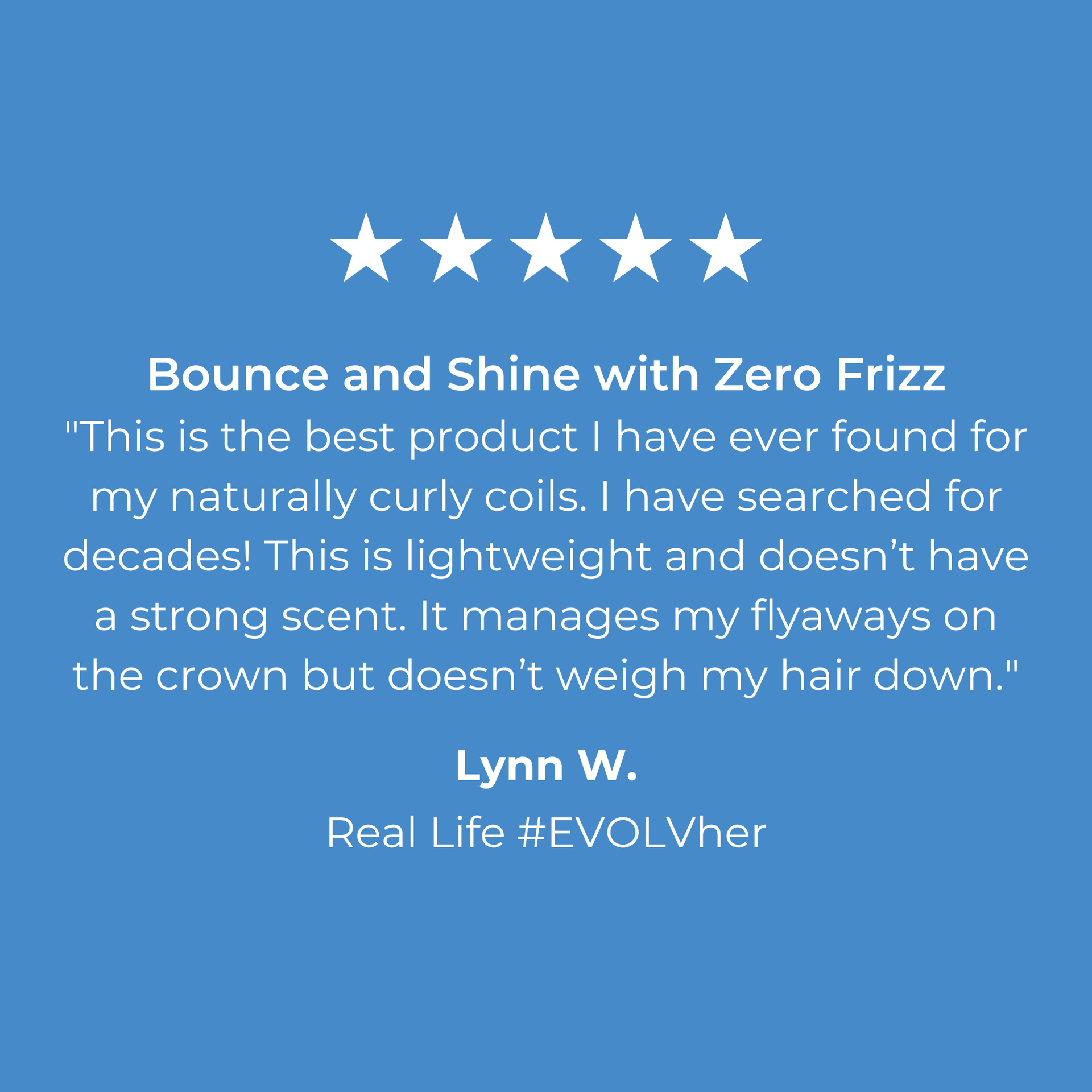 5 Star customer review of EVOLVh SuperCurl Defining Cream