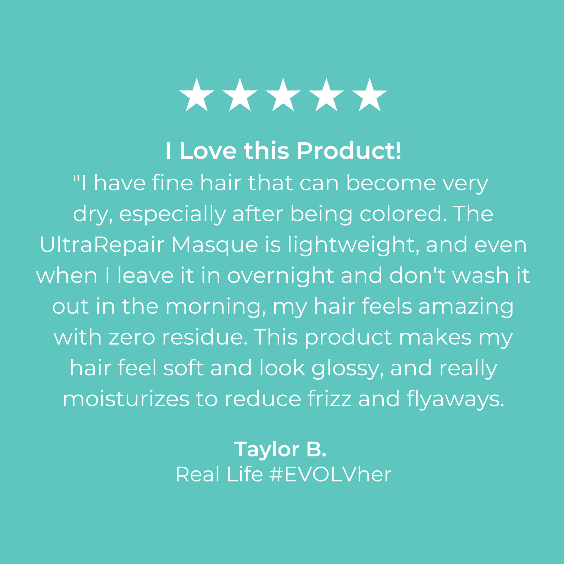 5 Star customer review of EVOLVh UltraRepair Reconstructing Masque
